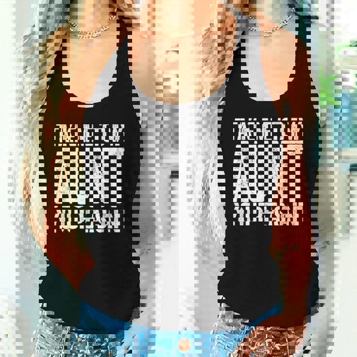 Take Me To My Aunt You Peasant Aunt Lovers Auntie Women Tank Top Gifts for Her