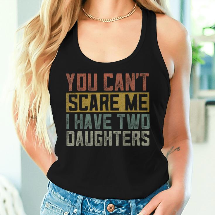 Girl Dad Daddy Fathers Day I Have Two Daughters Women Tank Top Gifts for Her