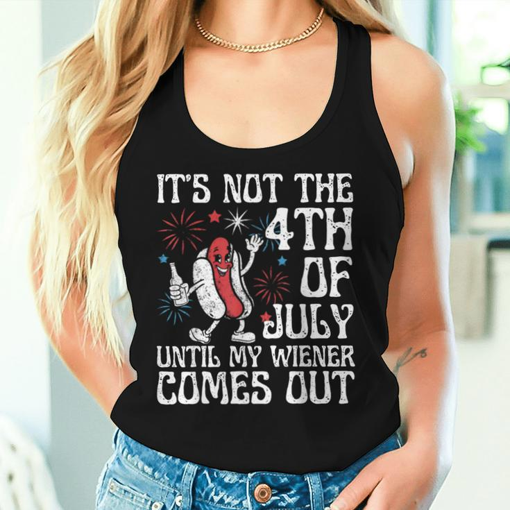 Not 4Th July Until My Wiener Come Out Hotdog Women Women Tank Top Gifts for Her