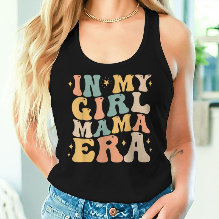 In My Girl Mama Era Mom Of Girl Mother's Day Women Women Tank Top Gifts for Her