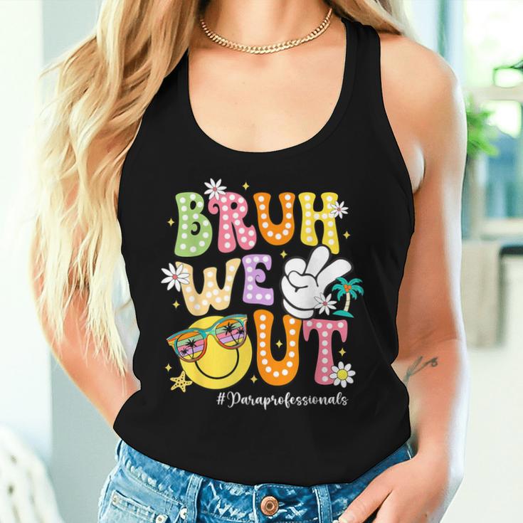 Groovy Bruh We Out Paraprofessionals Last Day Of School Women Tank Top Gifts for Her