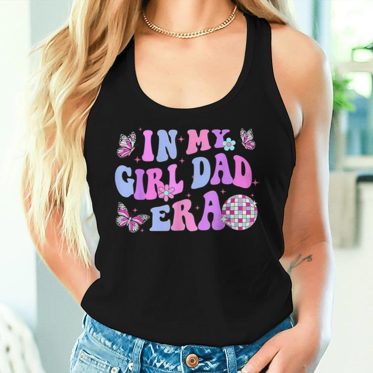 Groovy Retro In My Girl Dad Era Daddy Fathers Day Women Tank Top Gifts for Her
