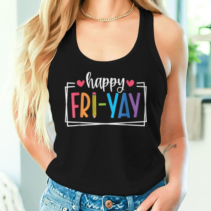 Happy Fri-Yay Friday Lovers Fun Teacher Life Friyay Weekend Women Tank Top Gifts for Her