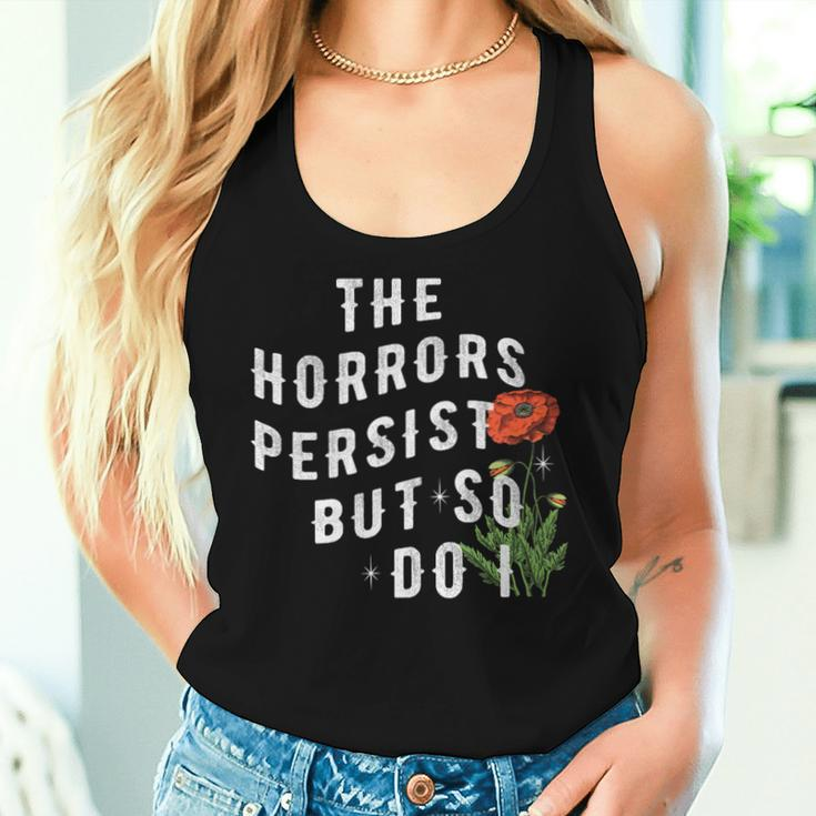The Horrors Persist But So Do I Humor Flower Classic Women Tank Top Gifts for Her