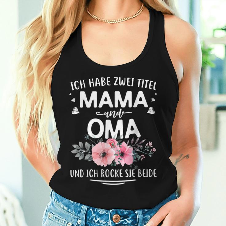 Ich Habe Zwei Titel Mama & Oma Mother's Day Fun Grandma Tank Top Frauen Geschenke für Sie