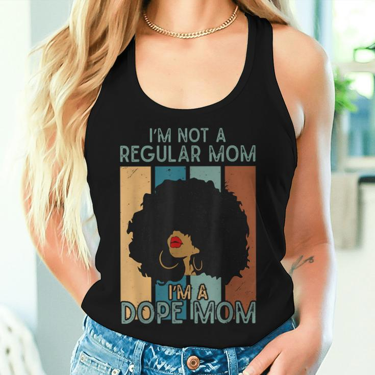 I'm Not A Regular Mom I'm A Dope Mom Dope Afro Black Queen Women Tank Top Gifts for Her