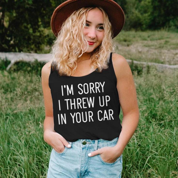 I'm Sorry I Threw Up In Your Car Jokes Sarcastic Women Tank Top Gifts for Her