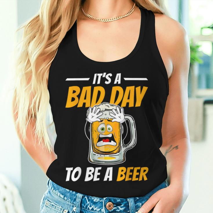 It's A Bad Day To Be A Beer Drinking Beer Men Women Tank Top Gifts for Her