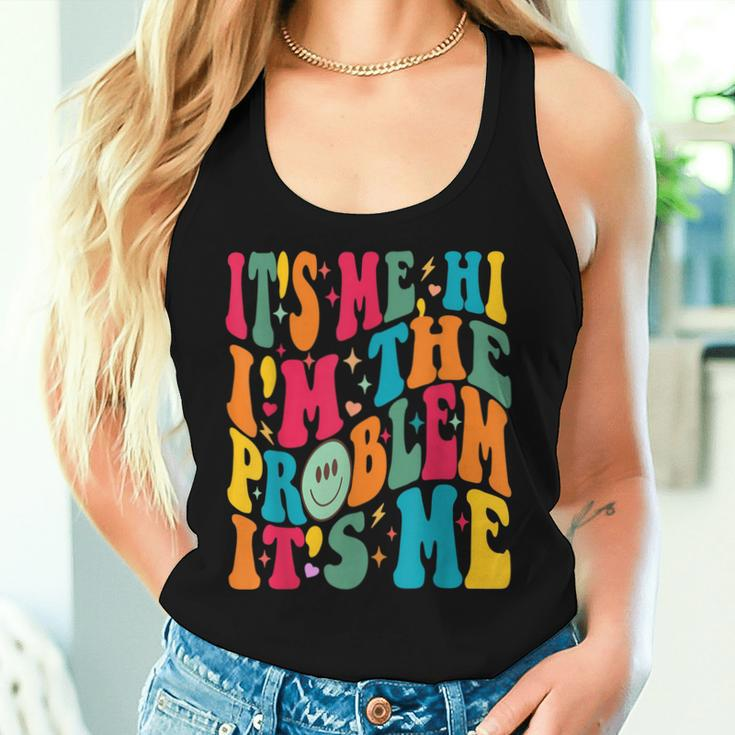 It's-Me Hi I'm The Problem It's-Me Meme Vintage Groovy Women Tank Top Gifts for Her