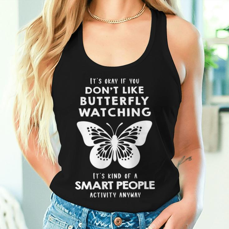 It's Ok If You Don't Like Butterfly Watching Women Tank Top Gifts for Her