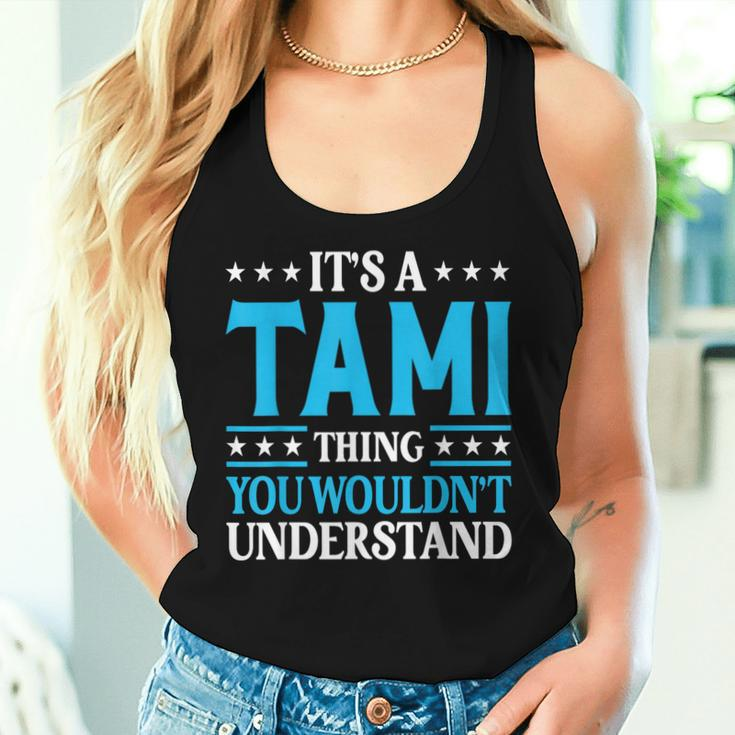 It's A Tami Thing Wouldn't Understand Girl Name Tami Women Tank Top Gifts for Her