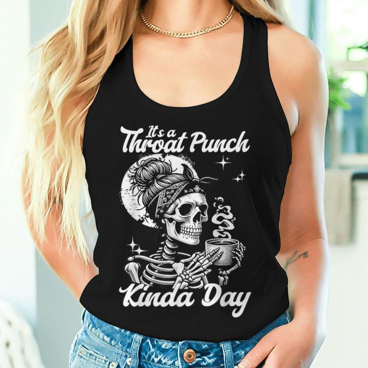 It's A Throat Punch Kind Of Day Sarcastic Skeleton Women's Women Tank Top Gifts for Her