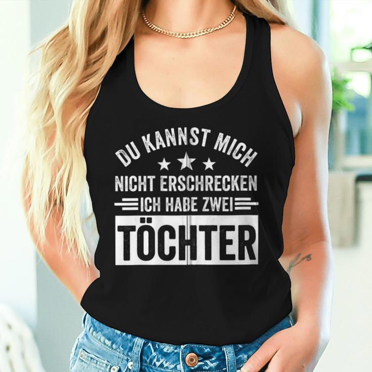 Kannst Mich Nicht Erschrecken Ich Habe 2 Töchter Papa Mama Kapuzenjacke Tank Top Frauen Geschenke für Sie