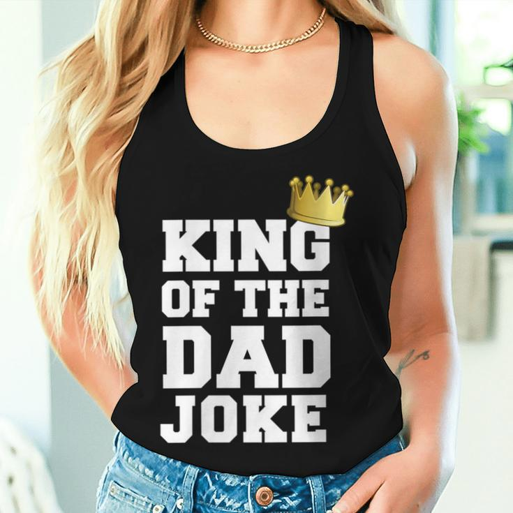 King Of The Father Joke Bad Dad Jokes Crown Fathers Day Women Tank Top Gifts for Her