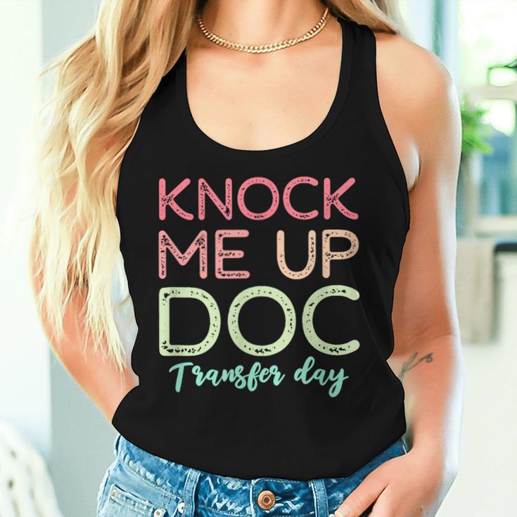 Knock Me Up Doc Transfer Day Ivf Mom Ivf Dad Women Tank Top Gifts for Her