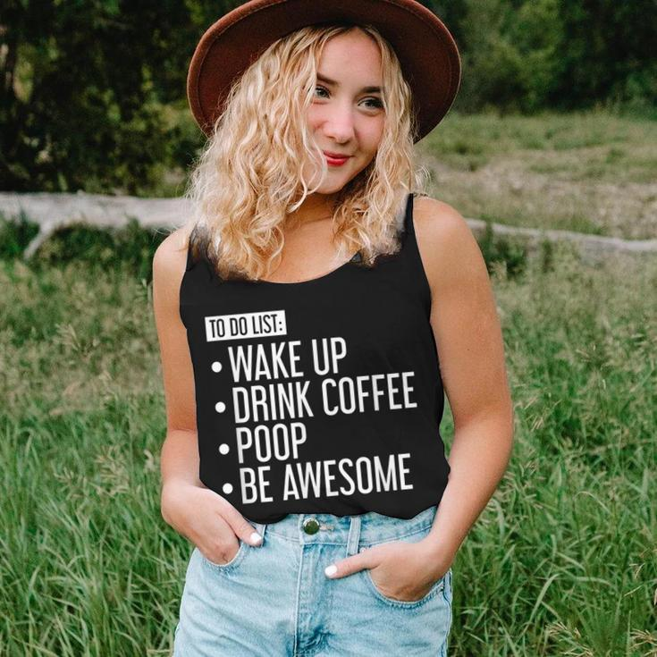 To Do List Wake Up Drink Coffee Poop Be Awesome Women Tank Top Gifts for Her