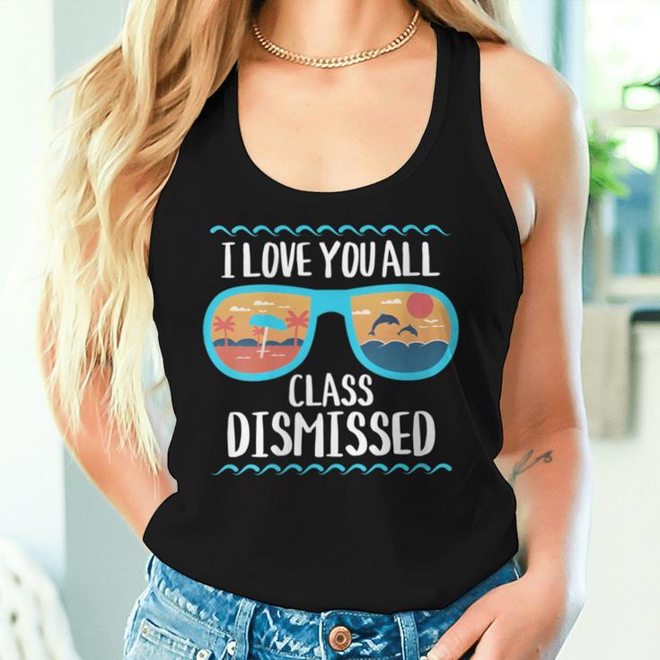 I Love You All Class Dismissed Teacher School Graduation Women Tank Top Gifts for Her