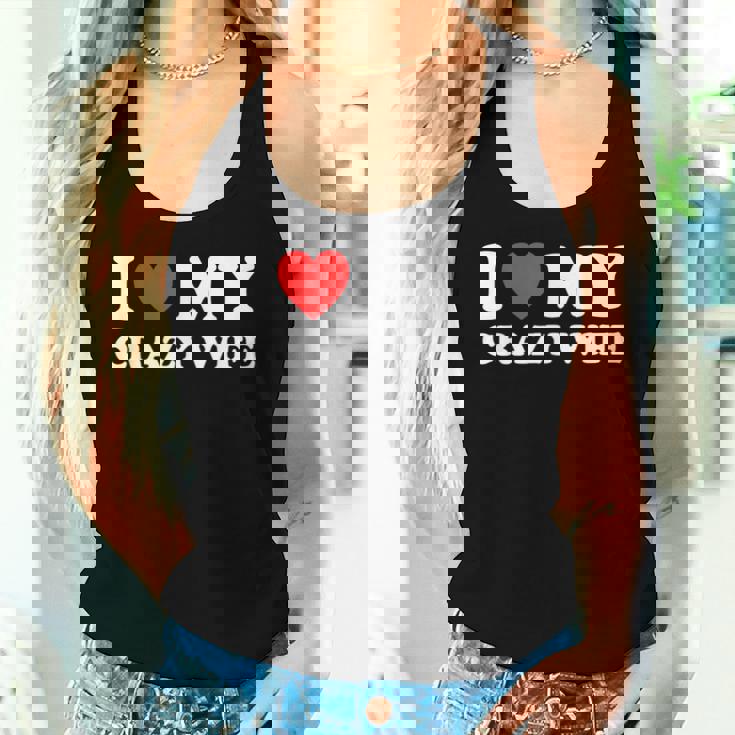 I Love My Crazy Wife I Heart My Crazy Wife Women Tank Top Gifts for Her