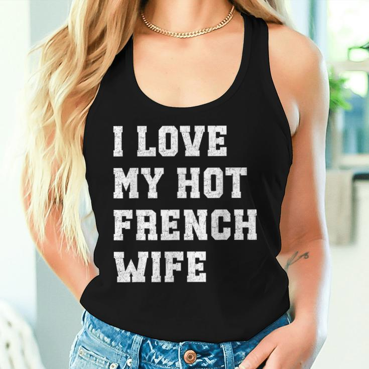 I Love My Hot French Wife Father's Day Husband Women Tank Top Gifts for Her