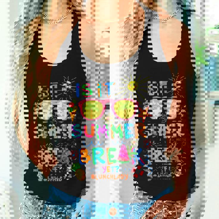 Lunch Lady Is It Summer Break Yet Last Day Of School Women Tank Top Gifts for Her