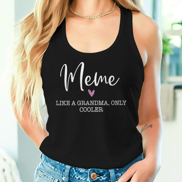 Meme Like A Grandma Only Cooler Heart Mother's Day Meme Women Tank Top Gifts for Her