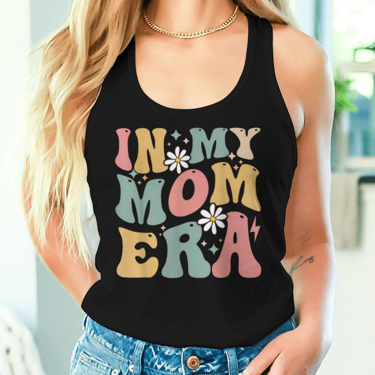 In My Mom Era Groovy Mama Era Mother's Day Womens Women Tank Top Gifts for Her