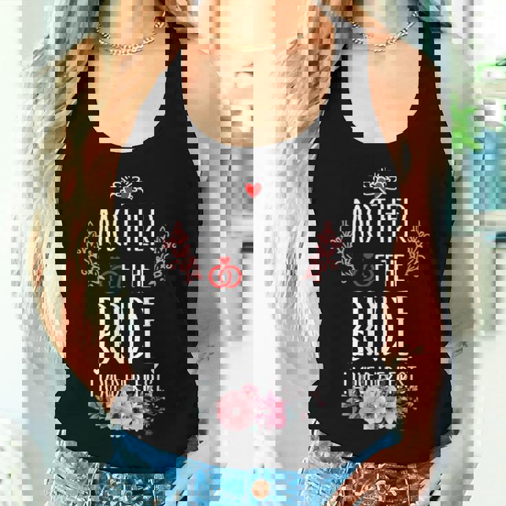 Mother Of The Bride I Loved Her First Women Tank Top Gifts for Her