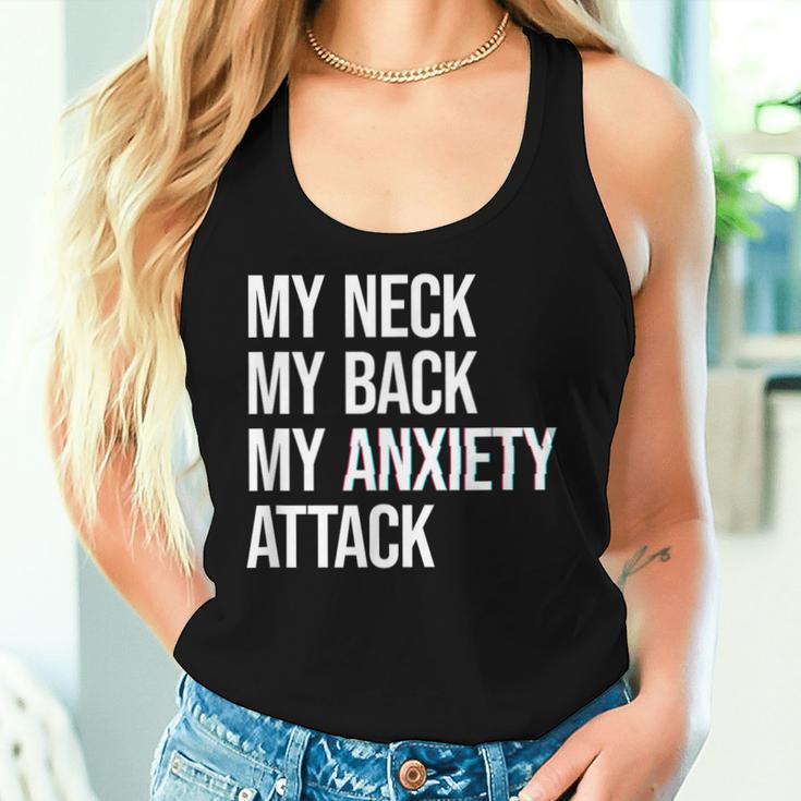 My Neck My Back My Anxiety Attack Mental Health Women Tank Top Gifts for Her