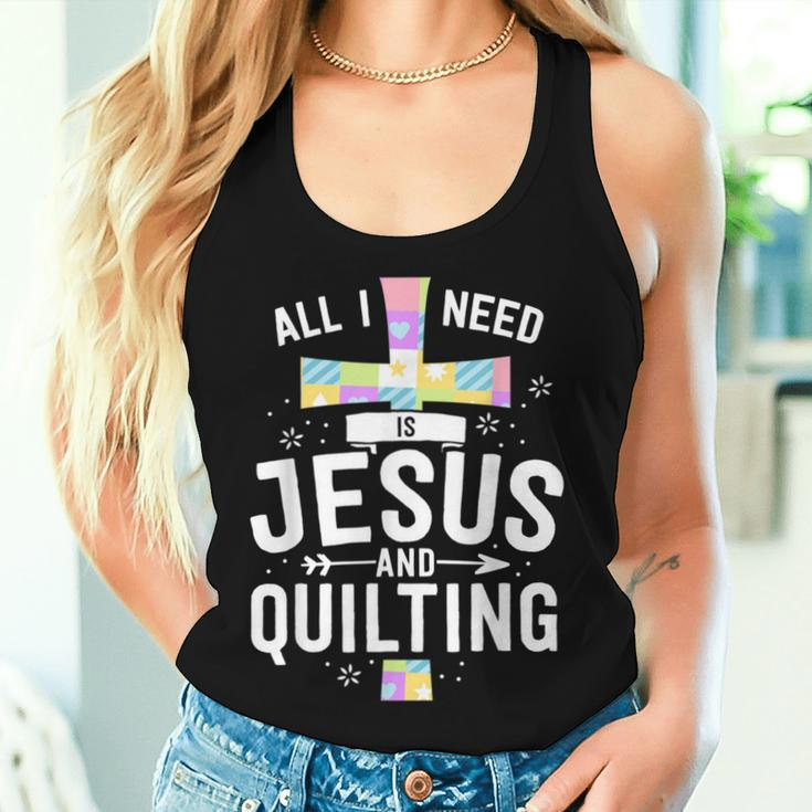 Need Jesus And Quilting For Quilt Quilter Women Tank Top Gifts for Her