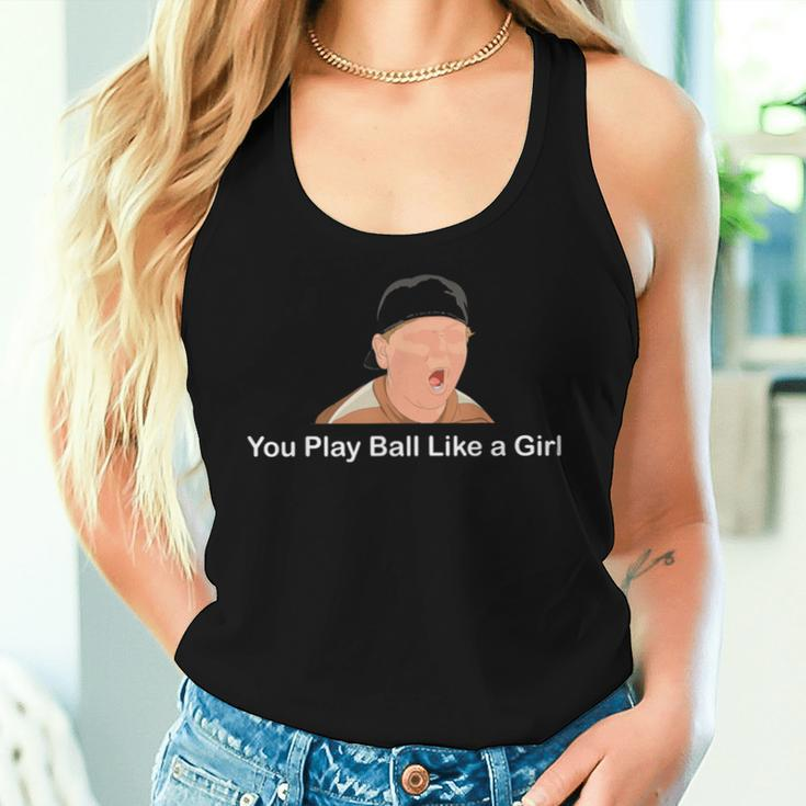 You Play Ball Like A Girl Women Tank Top Gifts for Her
