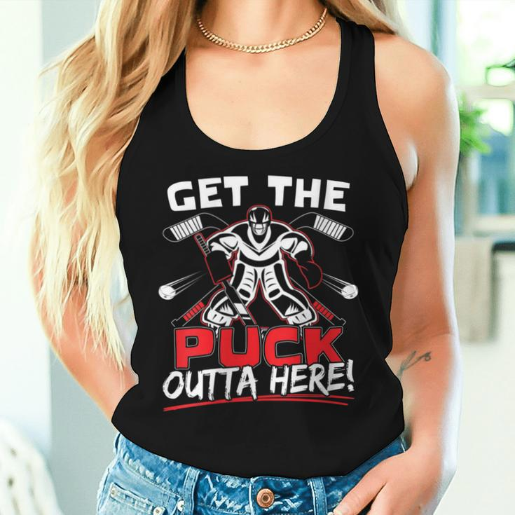 Get The Puck Outta Here Ice Hockey Goalie Saying Women Tank Top Gifts for Her