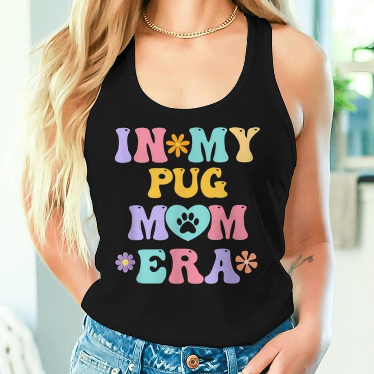 In My Pug Mom Era Retro Groovy Pug Cute Dog Owner Women Tank Top Gifts for Her