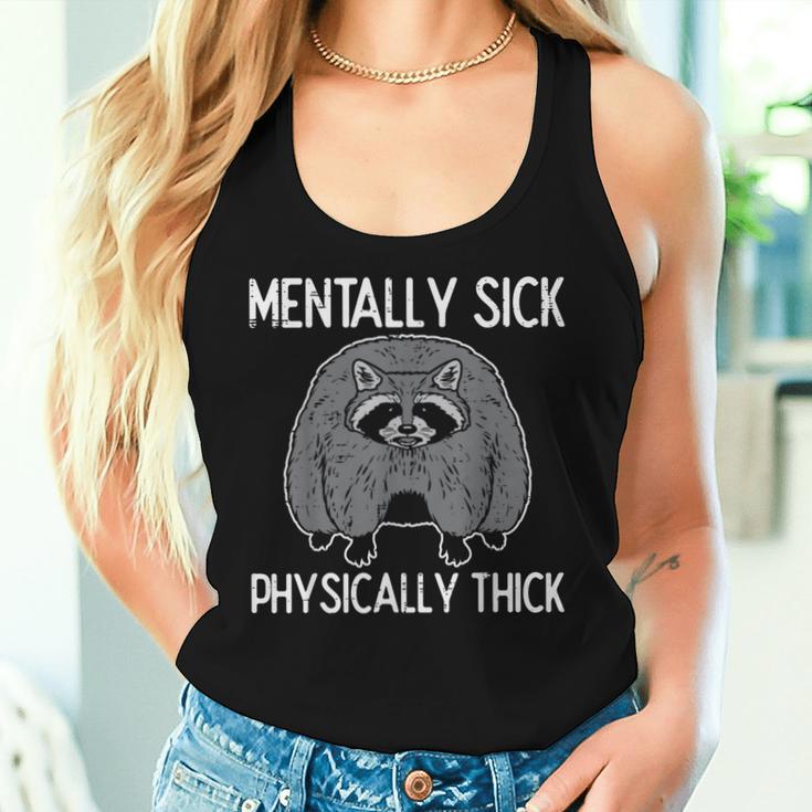 Raccoon Mentally Sick Physically Thick Meme Women Women Tank Top Gifts for Her