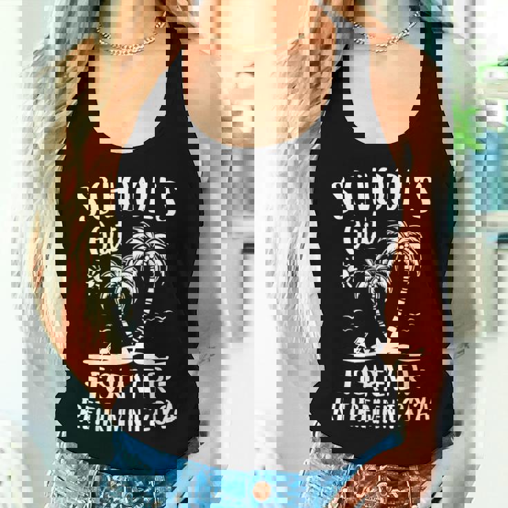 Schools Out Forever Retirement 2024 Retired Teacher Women Tank Top Gifts for Her