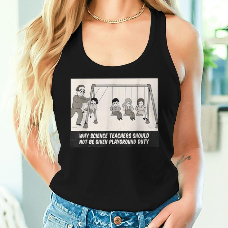 Science Teacher Playground Duty Physics School Women Tank Top Gifts for Her
