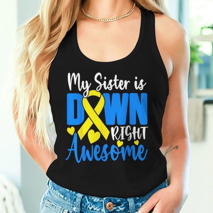 My Sister Is Down Right Awesome Down Syndrome Awareness Women Tank Top Gifts for Her