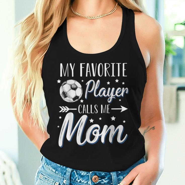 Soccer My Favorite Player Calls Me Mom Mother Cheering Sport Women Tank Top Gifts for Her