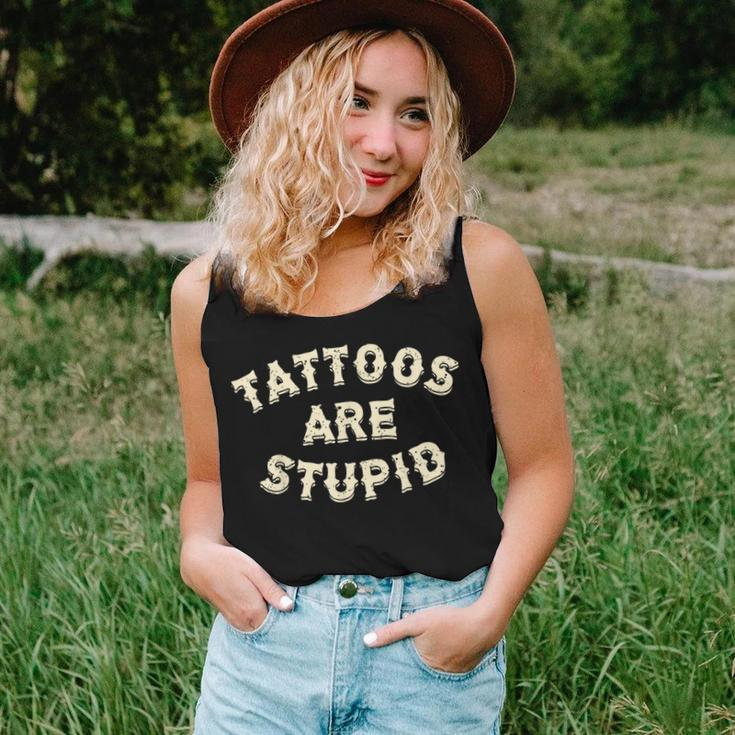 Tattoos Are Stupid Sarcastic Ink Addict Tattooed Women Tank Top Gifts for Her