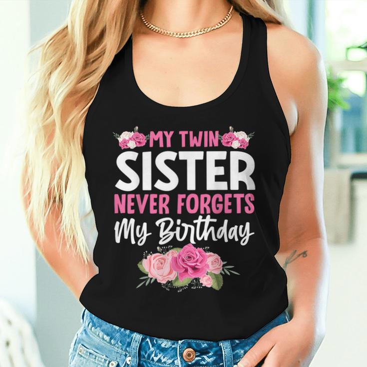 My Twin Sister Never Forgets My Birthday Sibling Women Tank Top Gifts for Her