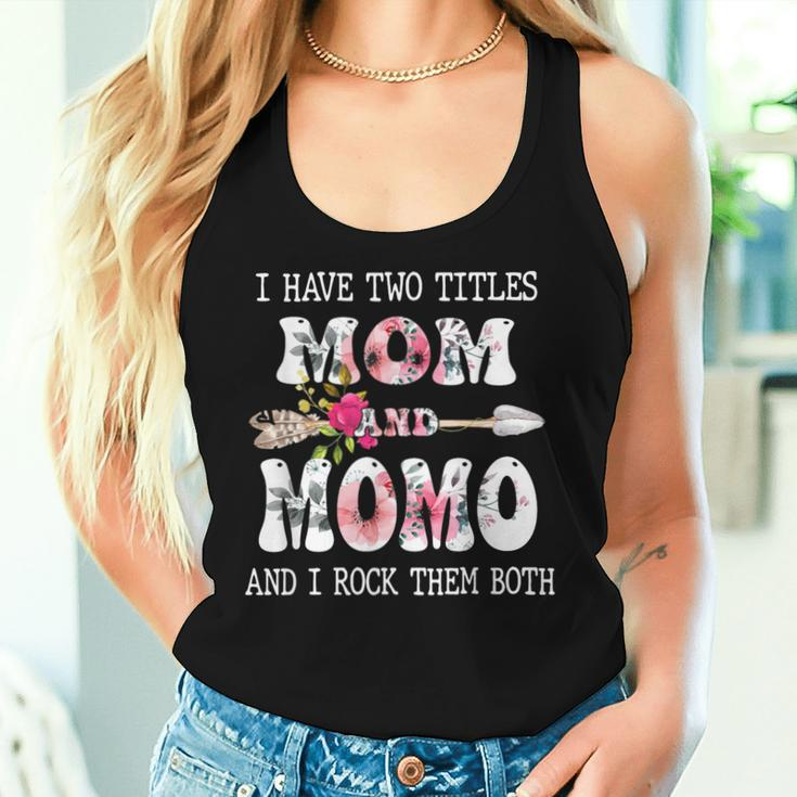 I Have Two Titles Mom And Momo Women Tank Top Gifts for Her