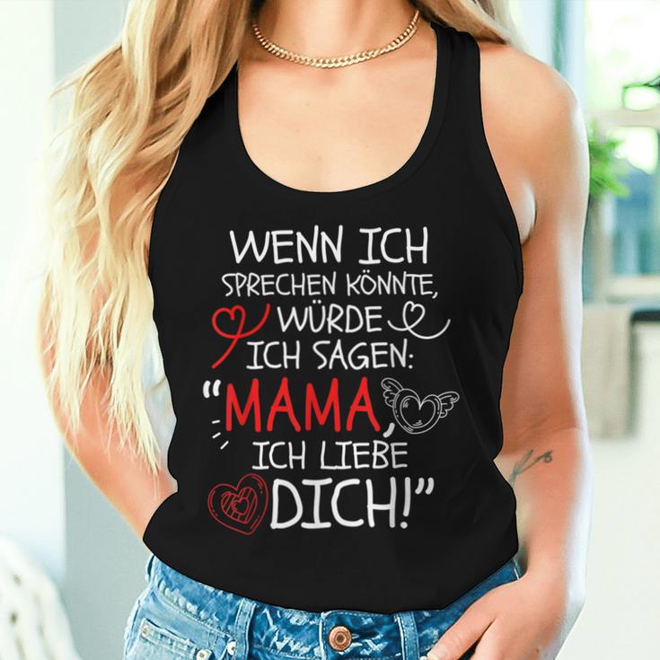 Wenn Ich Sprechen Könnte Würde Ich Sagen Mama Ich Liebe Dich Tank Top Frauen Geschenke für Sie