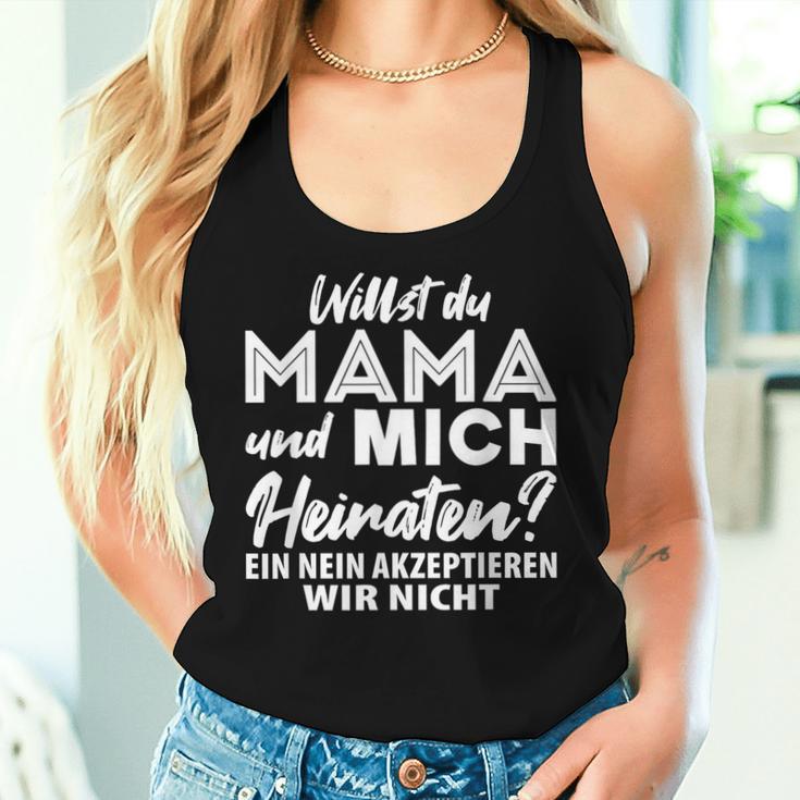 Willst Du Mama Und Mich Heiraten Ein Nein Marriage Proposal Tank Top Frauen Geschenke für Sie