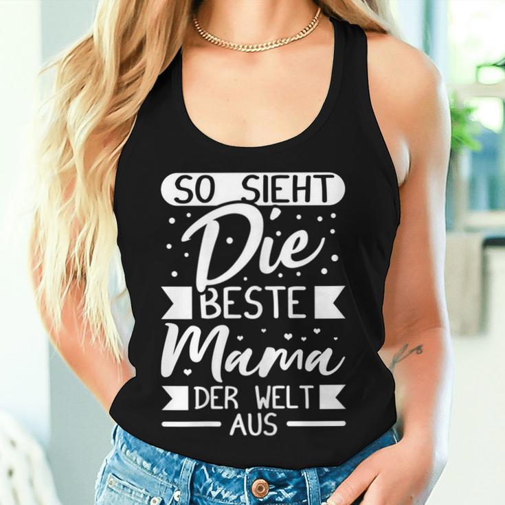 Women's So Ssieht Die Beste Mama Der Welt Aus Mother's Day Tank Top Frauen Geschenke für Sie