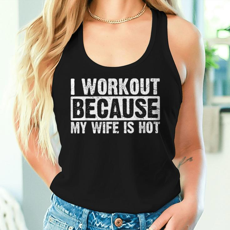 I Work Out Because My Wife Is Hot Workout Women Tank Top Gifts for Her
