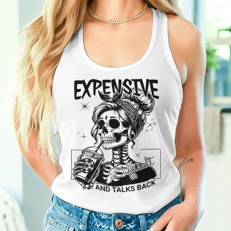 Expensive Difficult And Talks Back Mom Sarcastic Women Tank Top Gifts for Her