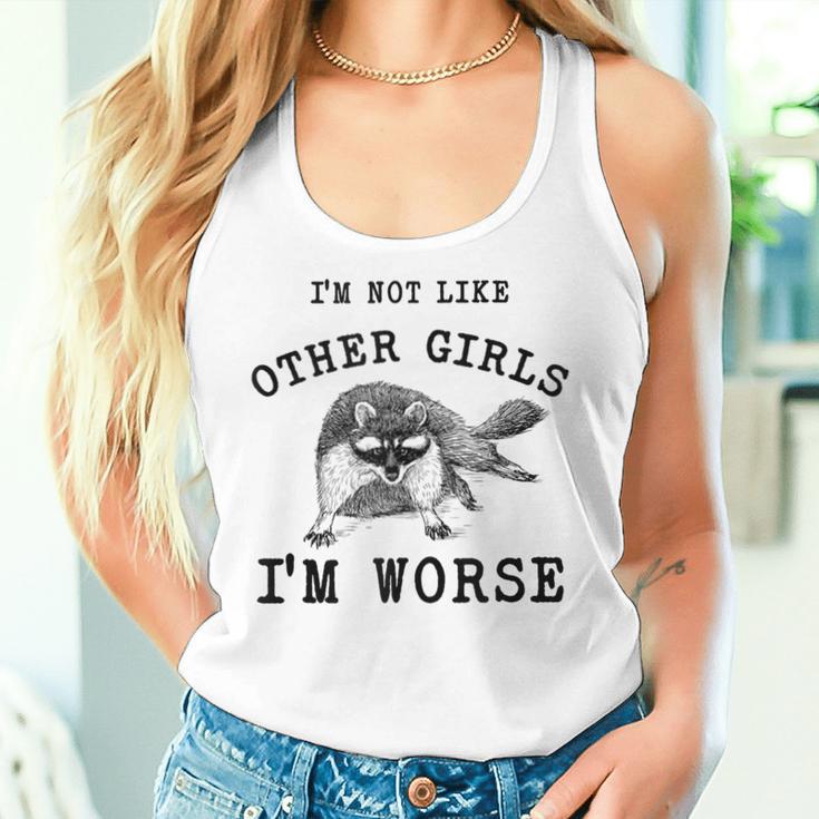 I’M Not Like Other Girls I’M Worse Raccoon Meme Women Tank Top Gifts for Her