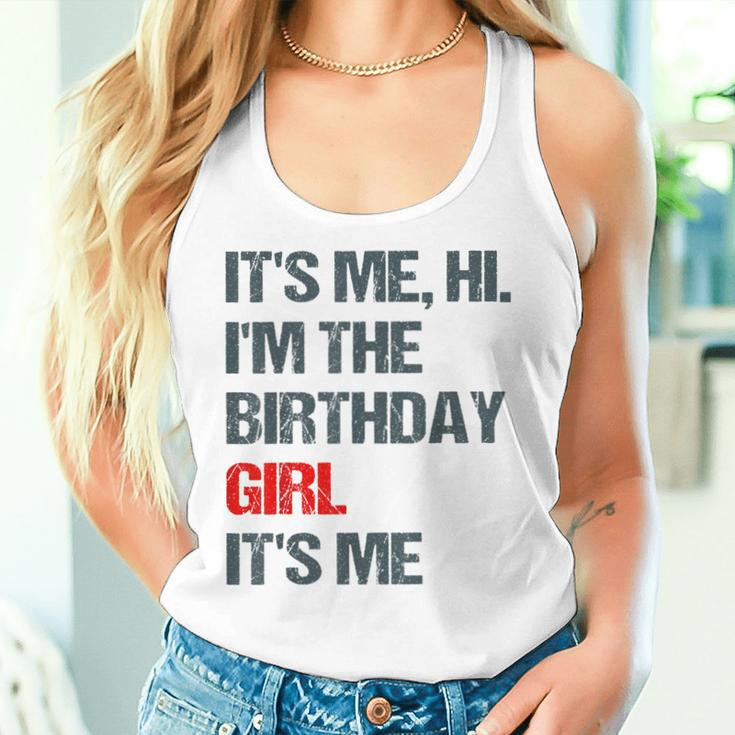 Its Me Hi Im The Birthday Girl Its Me Happy Birthday Party Women Tank Top Gifts for Her