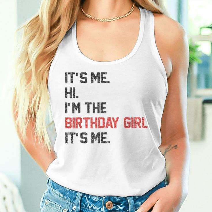 It's Me Hi I'm The Birthday Girl It's Me Birthday Girl Party Women Tank Top Gifts for Her