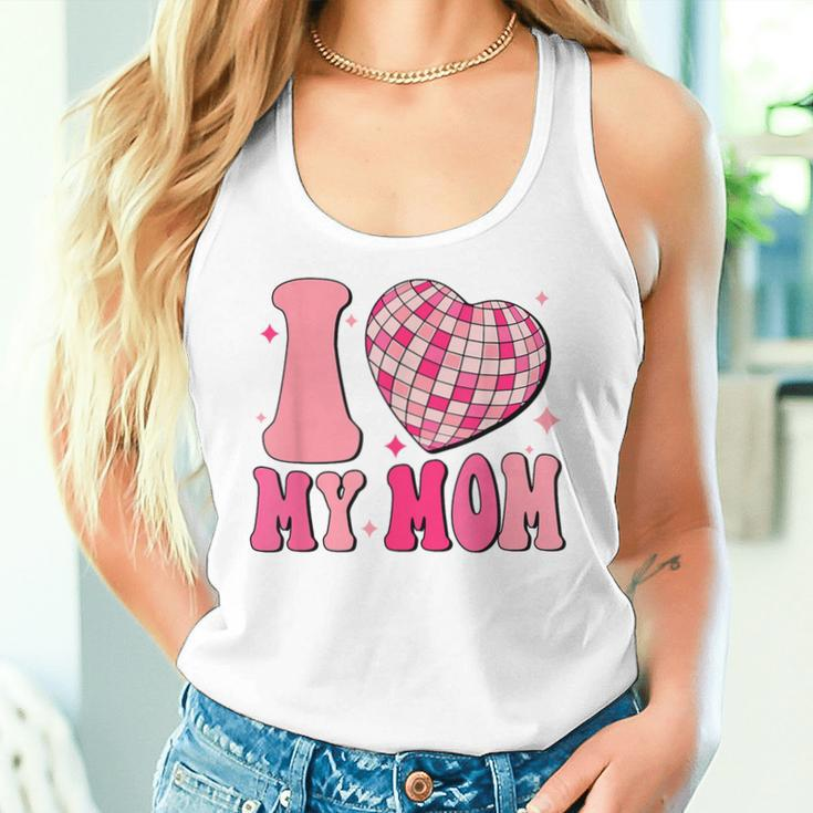 I Love My Mom Cute Groovy Women Tank Top Gifts for Her