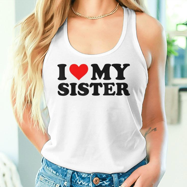 I Love My Sister Red Heart Sister I Heart My Sister Women Tank Top Gifts for Her